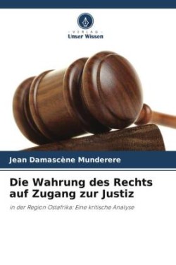 Wahrung des Rechts auf Zugang zur Justiz