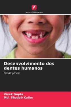 Desenvolvimento dos dentes humanos