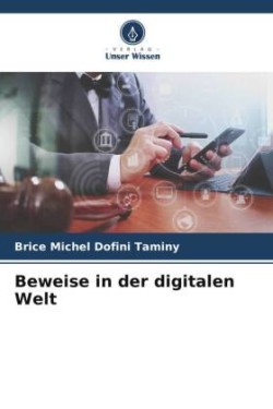 Beweise in der digitalen Welt