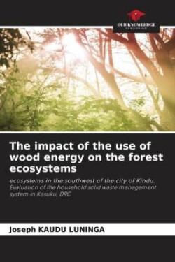 impact of the use of wood energy on the forest ecosystems