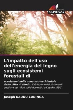 L'impatto dell'uso dell'energia del legno sugli ecosistemi forestali di