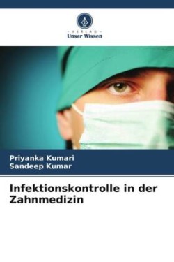 Infektionskontrolle in der Zahnmedizin