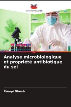 Analyse microbiologique et propriété antibiotique du sel