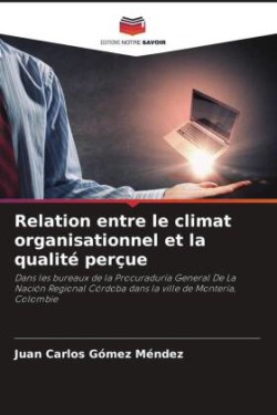 Relation entre le climat organisationnel et la qualité perçue