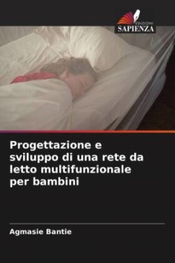 Progettazione e sviluppo di una rete da letto multifunzionale per bambini