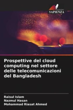 Prospettive del cloud computing nel settore delle telecomunicazioni del Bangladesh