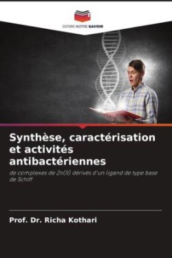 Synthèse, caractérisation et activités antibactériennes