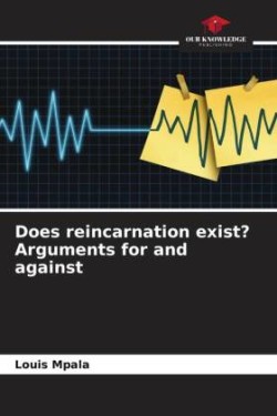 Does reincarnation exist? Arguments for and against