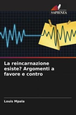 reincarnazione esiste? Argomenti a favore e contro