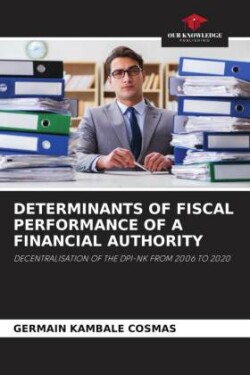 Determinants of Fiscal Performance of a Financial Authority