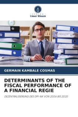 Determinants of the Fiscal Performance of a Financial Regie