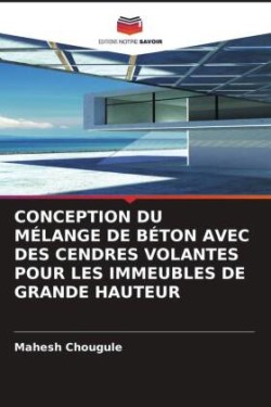 Conception Du Mélange de Béton Avec Des Cendres Volantes Pour Les Immeubles de Grande Hauteur