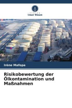 Risikobewertung der Ölkontamination und Maßnahmen