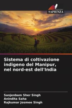 Sistema di coltivazione indigeno del Manipur, nel nord-est dell'India