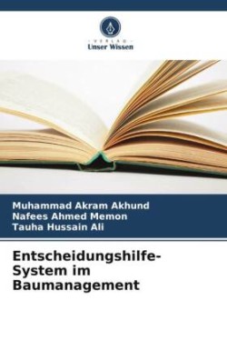 Entscheidungshilfe-System im Baumanagement