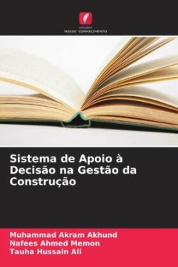 Sistema de Apoio à Decisão na Gestão da Construção