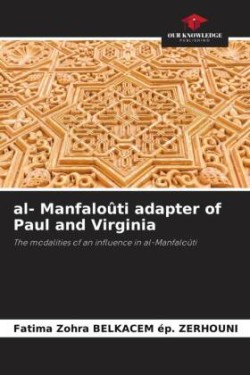al- Manfaloûti adapter of Paul and Virginia