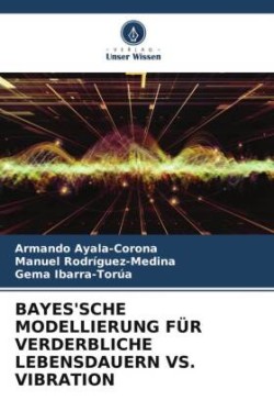 Bayes'sche Modellierung Für Verderbliche Lebensdauern vs. Vibration