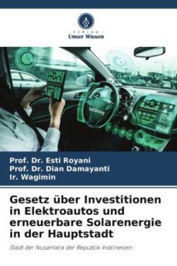 Gesetz über Investitionen in Elektroautos und erneuerbare Solarenergie in der Hauptstadt