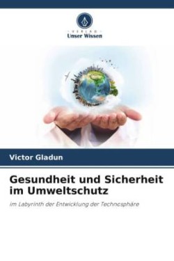 Gesundheit und Sicherheit im Umweltschutz