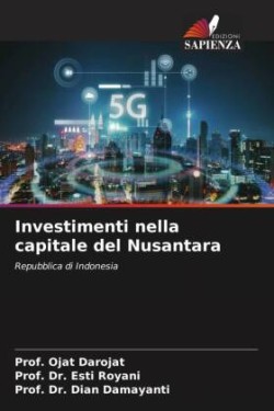 Investimenti nella capitale del Nusantara