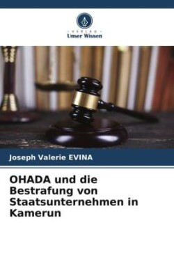 OHADA und die Bestrafung von Staatsunternehmen in Kamerun