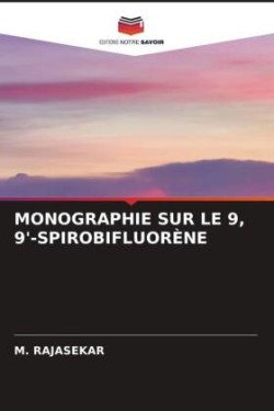 Monographie Sur Le 9, 9'-Spirobifluorène