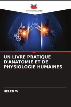 Livre Pratique d'Anatomie Et de Physiologie Humaines