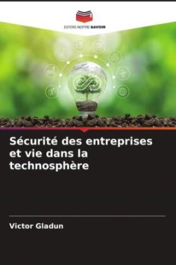 Sécurité des entreprises et vie dans la technosphère