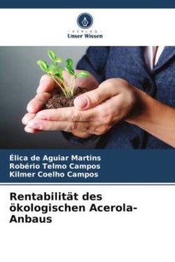 Rentabilität des ökologischen Acerola-Anbaus