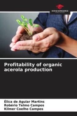 Profitability of organic acerola production