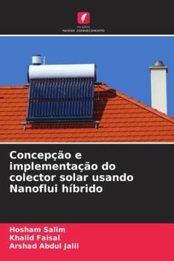 Concepção e implementação do colector solar usando Nanoflui híbrido