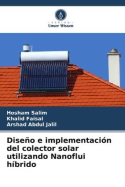 Diseño e implementación del colector solar utilizando Nanoflui híbrido