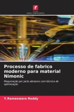 Processo de fabrico moderno para material Nimonic