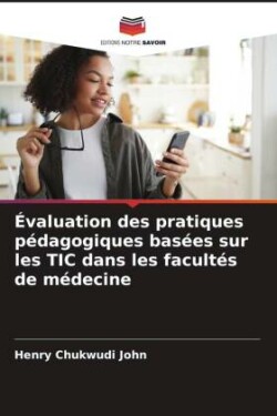 Évaluation des pratiques pédagogiques basées sur les TIC dans les facultés de médecine