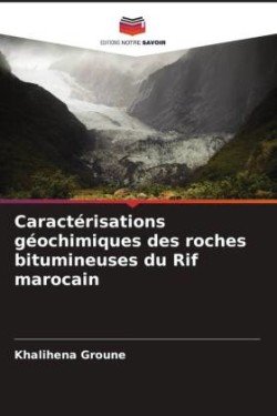 Caractérisations géochimiques des roches bitumineuses du Rif marocain