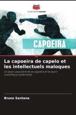 capoeira de capelo et les intellectuels maloques