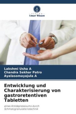 Entwicklung und Charakterisierung von gastroretentiven Tabletten