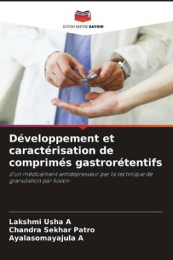 Développement et caractérisation de comprimés gastrorétentifs