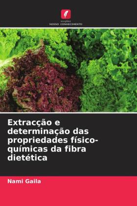 Extracção e determinação das propriedades físico-químicas da fibra dietética