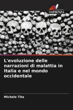 L'evoluzione delle narrazioni di malattia in Italia e nel mondo occidentale