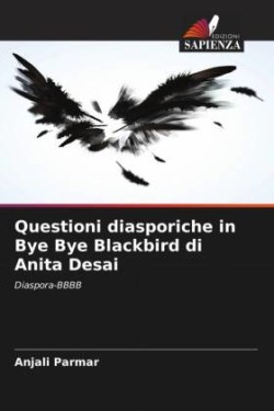 Questioni diasporiche in Bye Bye Blackbird di Anita Desai
