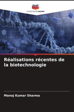 Réalisations récentes de la biotechnologie