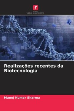 Realizações recentes da Biotecnologia