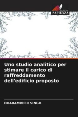 Uno studio analitico per stimare il carico di raffreddamento dell'edificio proposto