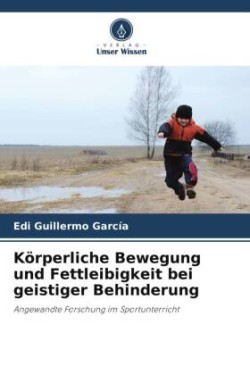 Körperliche Bewegung und Fettleibigkeit bei geistiger Behinderung