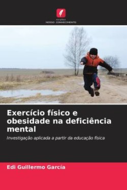 Exercício físico e obesidade na deficiência mental