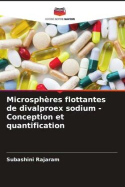 Microsphères flottantes de divalproex sodium - Conception et quantification