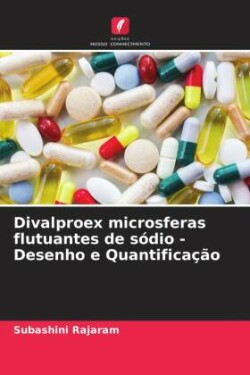 Divalproex microsferas flutuantes de sódio - Desenho e Quantificação