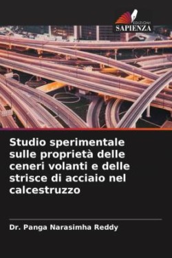 Studio sperimentale sulle proprietà delle ceneri volanti e delle strisce di acciaio nel calcestruzzo